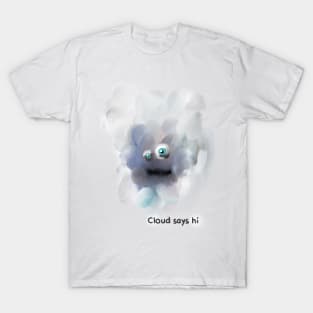 Cloud Says Hi T-Shirt